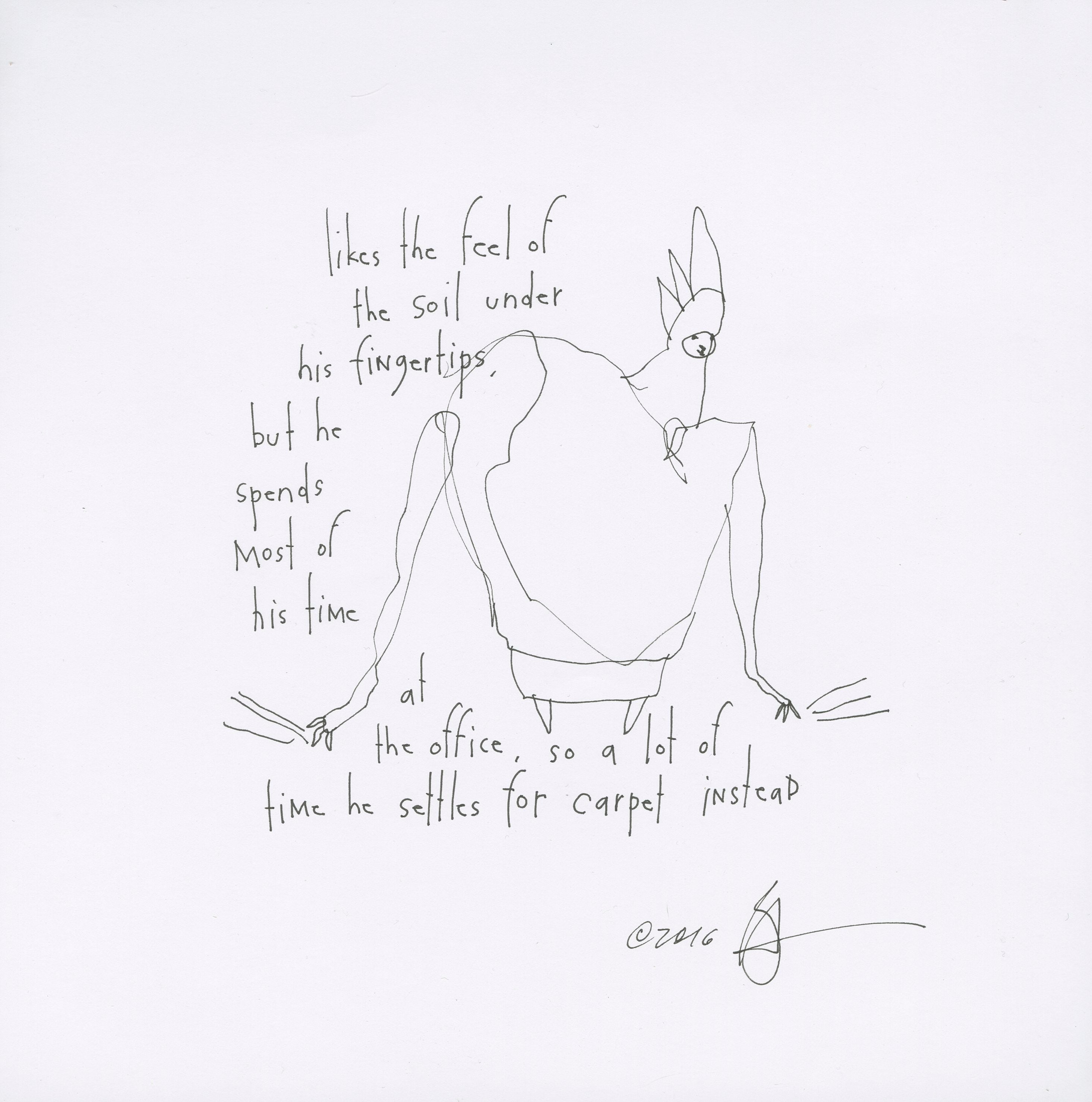 original pen + ink: soil under his fingertips