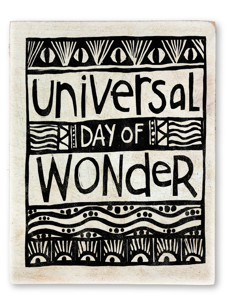 made up holiday: universal day of wonder linocut storyblock