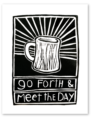 woodcut: go forth art print