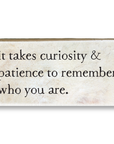 whispers: curiosity & patience