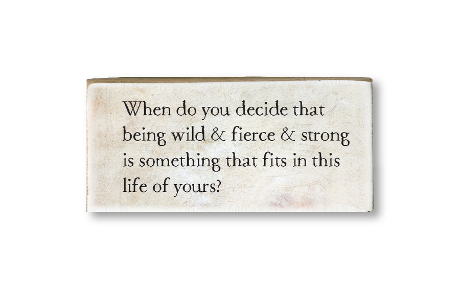 whispers: wild & fierce & strong